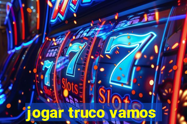 jogar truco vamos